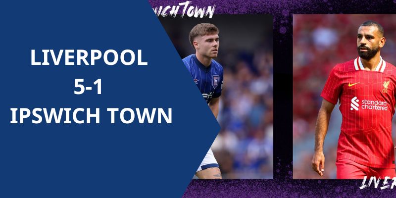 Liverpool vs Ipswich Town