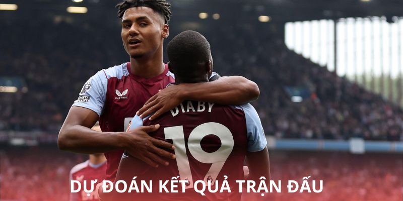 Dự đoán Monaco vs Aston Villa: Kịch bản hòa dễ xảy ra?